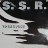 12'' - S.S.R. - To Be House
