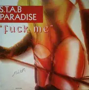 S.T.A.B. Paradise - Fuck Me