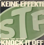 S.T.F. - Keine Effekte / Knock It Off!