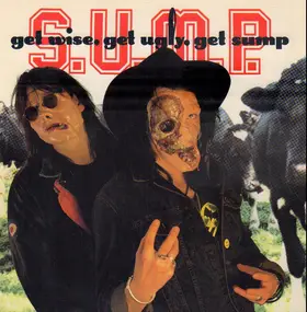 S.U.M.P. - Get Wise, Get Ugly, Get Sump