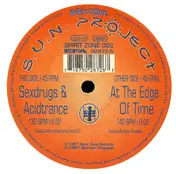 S.U.N.-Project - Sexdrugs & Acidtrance / At The Edge Of Time