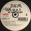 12inch Vinyl Single - S.W.A.T. - We Want 2 Rave
