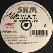 S.W.A.T. - We Want 2 Rave