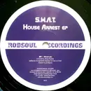 12inch Vinyl Single - S.W.A.T. - House Arrest EP