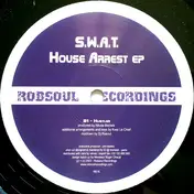 S.W.A.T. - House Arrest EP