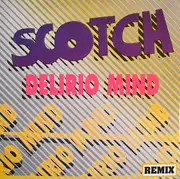12'' - Scotch - Delirio Mind (Remix)