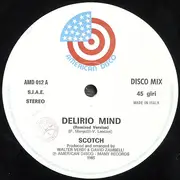 12inch Vinyl Single - Scotch - Delirio Mind (Remixed Version) / Take Me Up (Remixed Version)