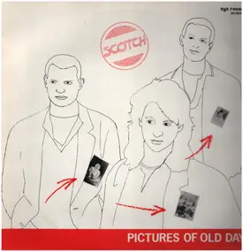 Scotch - Pictures Of Old Days