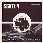 Scott 4 - Elektro Akoustic Und Volksmechanik