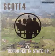 LP - Scott 4 - Recorded In State LP