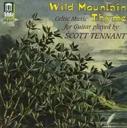 Scott Tennant - Wild Mountain Thyme: Celtic Music For Guitar