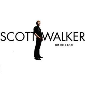 Scott Walker - Boy Child - The Best Of 1967 - 1970