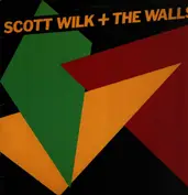 Scott Wilk + The Walls