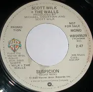 Scott Wilk + The Walls - Suspicion