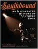 Book - Scott B. Bomar - Southbound: An Illustrated History of Southern Rock