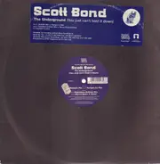 Scott Bond - The Underground (You Just Can't Hold It Down)