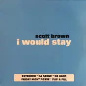 SCOTT BROWN - I Would Stay
