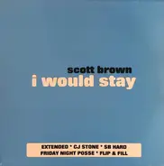 Scott Brown - I Would Stay