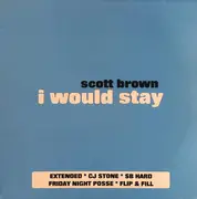 12inch Vinyl Single - Scott Brown - I Would Stay