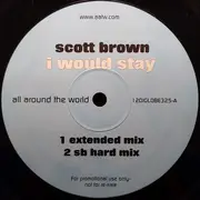 12inch Vinyl Single - Scott Brown - I Would Stay