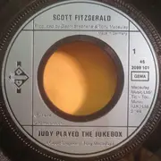 7inch Vinyl Single - Scott Fitzgerald - Judy Played The Jukebox