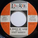 7inch Vinyl Single - Scott Garrett - A House Of Love / So Far So Good