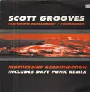 12inch Vinyl Single - Scott Grooves Featuring Parliament / Funkadelic - Mothership Reconnection