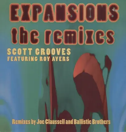 Scott Grooves Featuring Roy Ayers - Expansions (The Remixes)