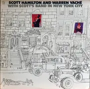 LP - Scott Hamilton And Warren Vaché - Scott Hamilton And Warren Vaché With Scott's Band In New York City