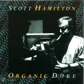 Scott Hamilton - Organic Duke