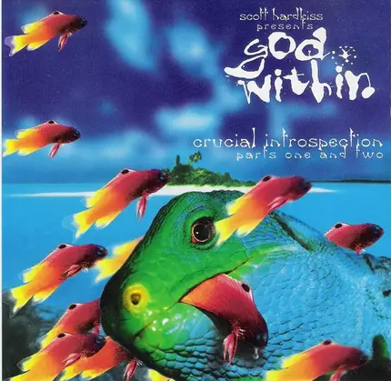 Scott Hardkiss Presents God Within - Crucial Introspection Parts One And Two