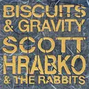 CD - Scott Hrabko & The Rabbits - Biscuits & Gravity - Digisleeve