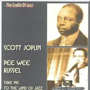 Double CD - Scott Joplin / Pee Wee Russell - Take Me To The Land Of Jazz