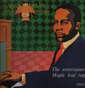 Scott Joplin - The King Of Piano Rags - The Entertainer / Maple Leaf Rag