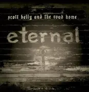 7inch Vinyl Single - Scott Kelly And The Road Home - Eternal