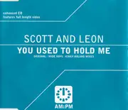 CD Single - Scott & Leon - You Used To Hold Me