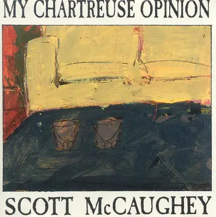 Scott McCaughey - My Chartreuse Opinion