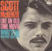 7inch Vinyl Single - Scott McKenzie - Like An Old Time Movie / What's The Difference - Chapter II