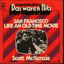 7inch Vinyl Single - Scott McKenzie - San Francisco (be sure to wear some flowers in your hair) / Like an Old Time Movie
