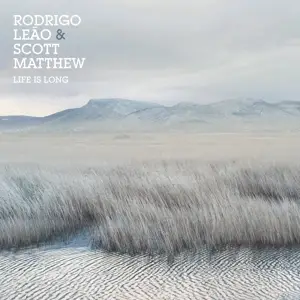 Scott Matthew /Rodrigo Leao - Life Is Long
