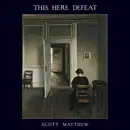 CD - Scott Matthew - This Here Defeat