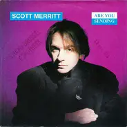 Scott Merritt - Are You Sending