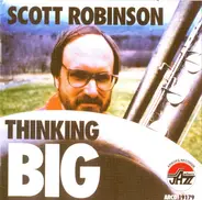 Scott Robinson - Thinking Big