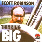 CD - Scott Robinson - Thinking Big