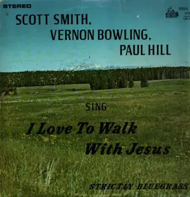 Scott Smith - I love to walk with Jesus