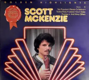 Scott McKenzie - Scott Mckenzie Golden Highlights Volume 18