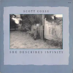 Scott Cossu - She Describes Infinity