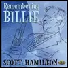 LP - SCOTT HAMILTON - REMEMBERING BILLIE - PRODUCED BY DUKE ROBILLARD