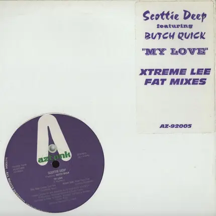 Scotti Deep Featuring Butch Quick - My Love