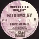 12'' - Scotti Deep is Fathoms NY - Brooklyn Beats